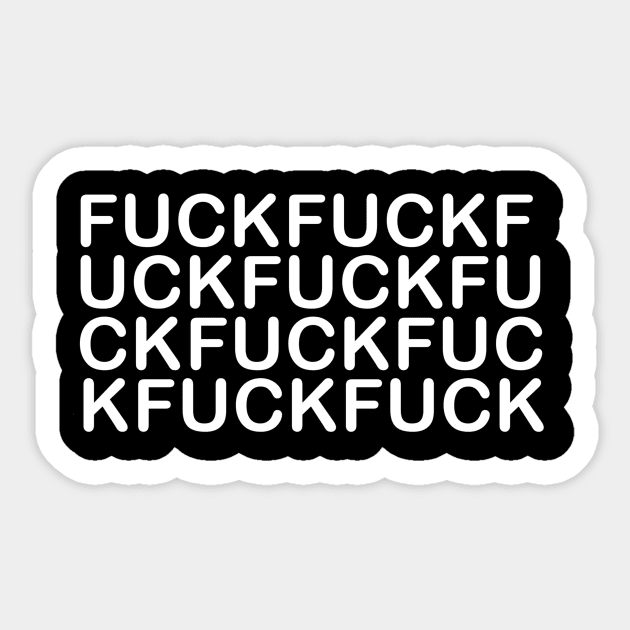 FUCK FUCK FUCK FUCK FUCK 2 Sticker by SiSuSiSu